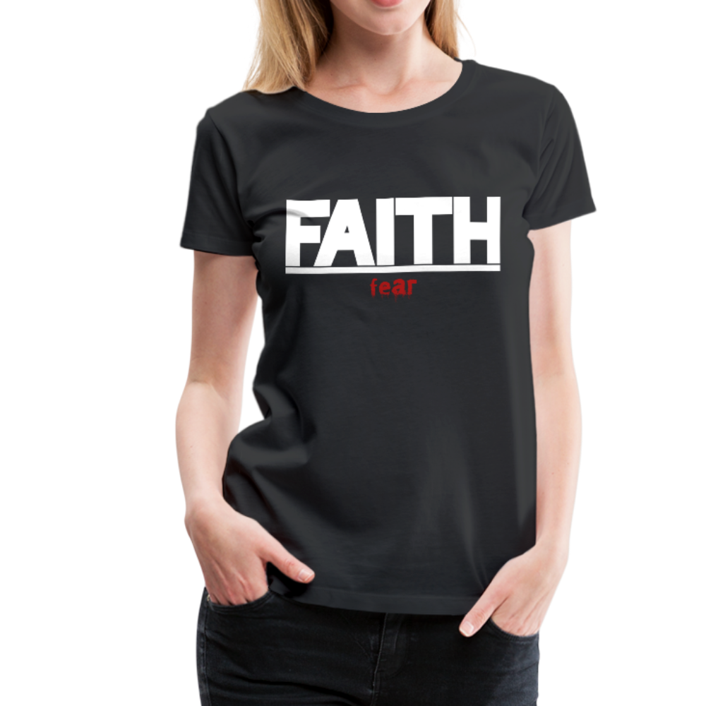 FAITH over fear Women’s Premium T-Shirt - black