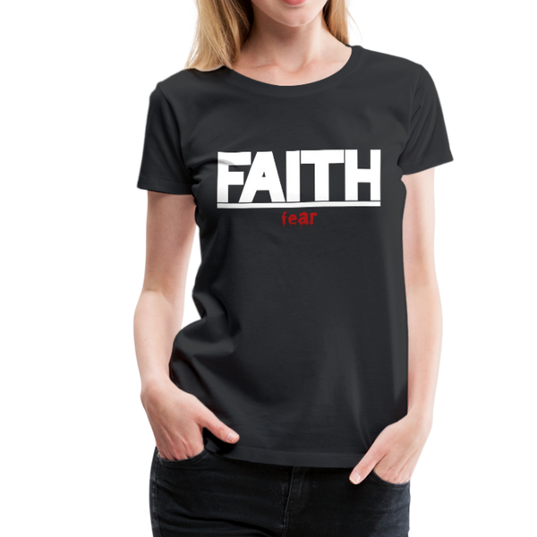 FAITH over fear Women’s Premium T-Shirt - black