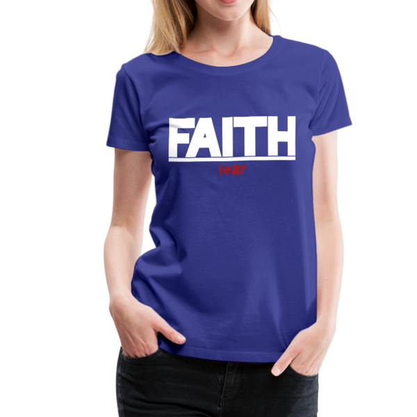 FAITH over fear Women’s Premium T-Shirt - royal blue