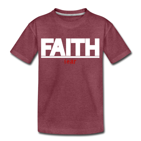 Faith Over fear Kids' Premium T-Shirt - heather burgundy