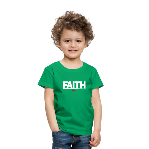 Faith Over fear Toddler Premium T-Shirt - kelly green