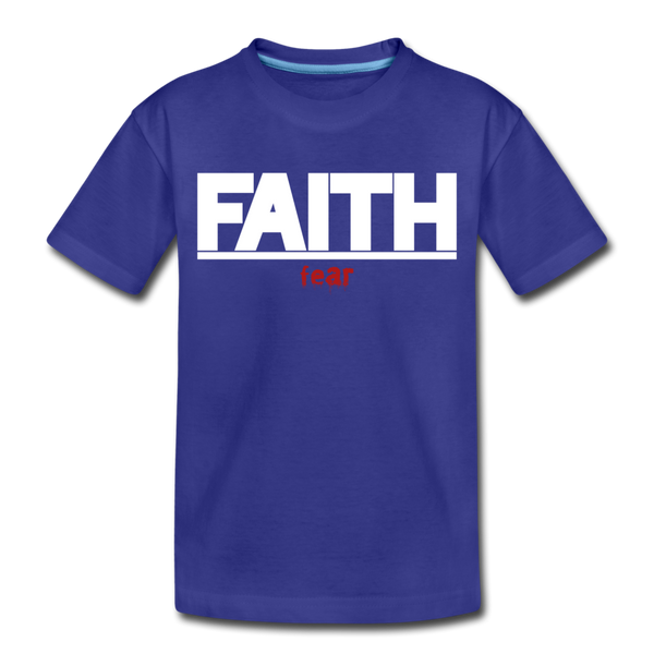 FAITH Over fear Girl's Toddler Premium T-Shirt - royal blue