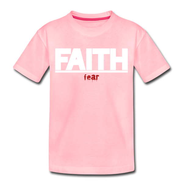 FAITH Over fear Girl's Toddler Premium T-Shirt - pink