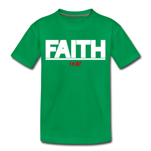 FAITH Over fear Girl's Toddler Premium T-Shirt - kelly green
