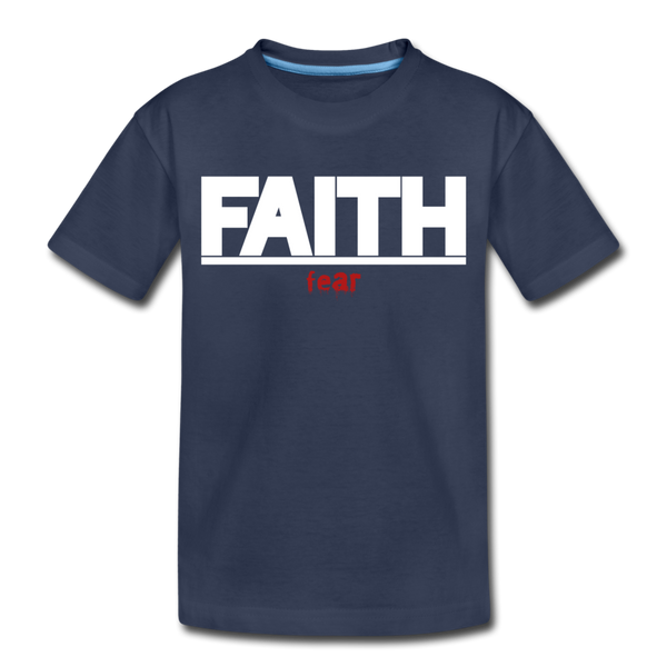 FAITH Over fear Girls Toddler Premium T-Shirt - navy