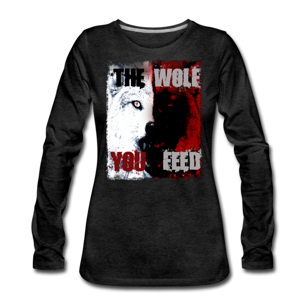 GAM The Wolf You Feed Sleeve Print Women's Premium Slim Fit Long Sleeve T-Shirt - charcoal gray