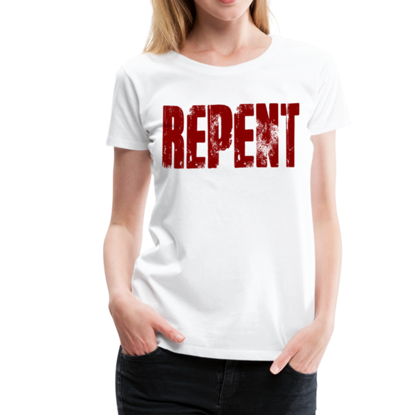 REPENT Blood Red Letter Women’s Premium T-Shirt - white