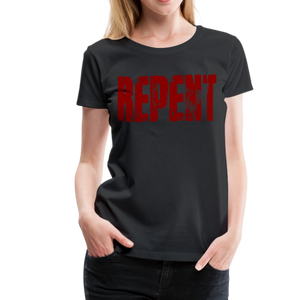 REPENT Blood Red Letter Women’s Premium T-Shirt - black