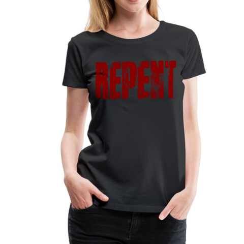 REPENT Blood Red Letter Women’s Premium T-Shirt - black