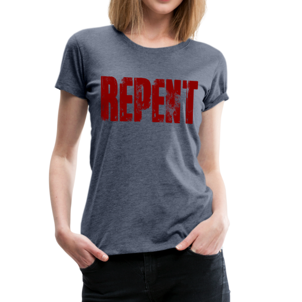 REPENT Blood Red Letter Women’s Premium T-Shirt - heather blue