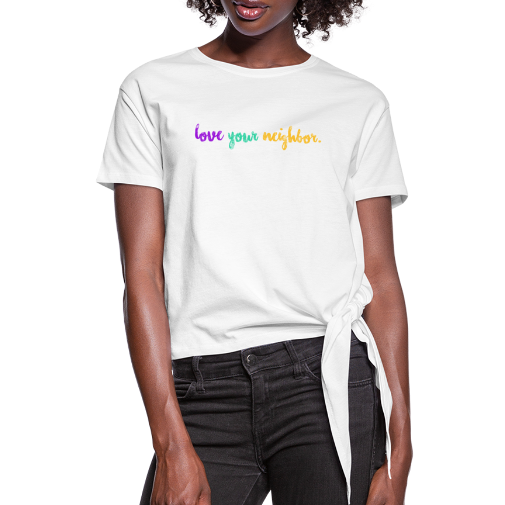 love your neighbor Women's Knotted T-Shirt - white