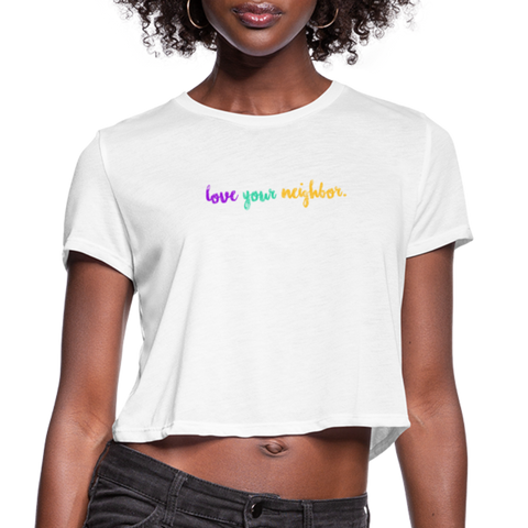 love your neighbor Women's Bella + Canvas Cropped T-Shirt - white