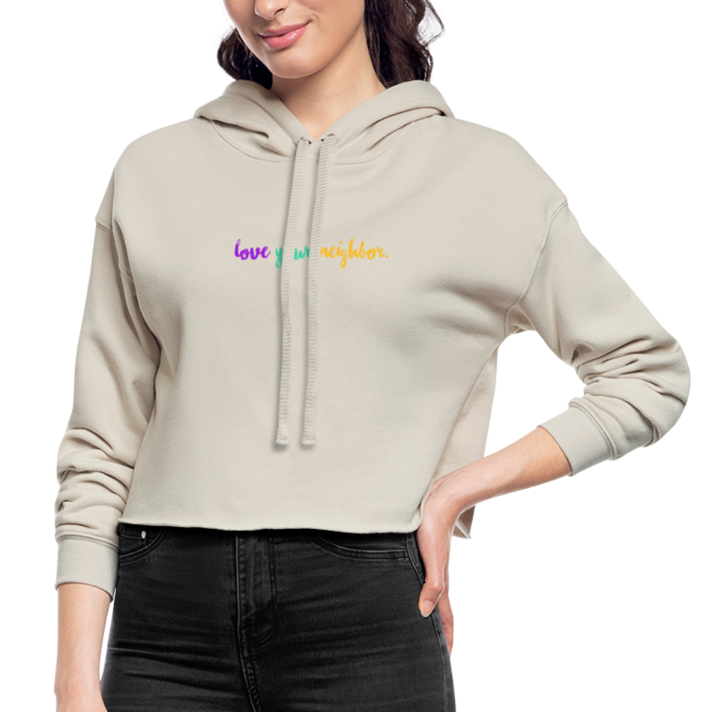 love your neighbor Women's Bella + Canvas Cropped Hoodie - dust