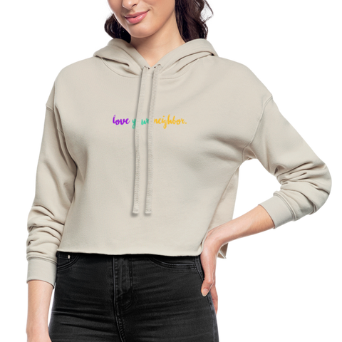 love your neighbor Women's Bella + Canvas Cropped Hoodie - dust