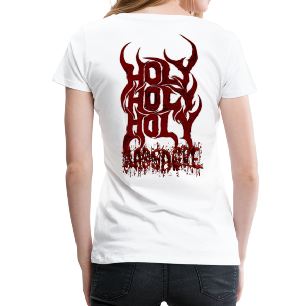 GAM Holy Holy Holy Massacre Women’s Premium T-Shirt - white