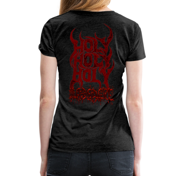 GAM Holy Holy Holy Massacre Women’s Premium T-Shirt - charcoal gray