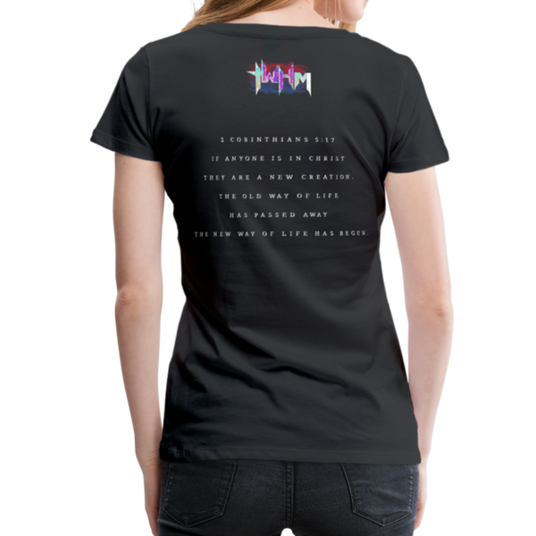 New Creation Women’s Premium T-Shirt - black