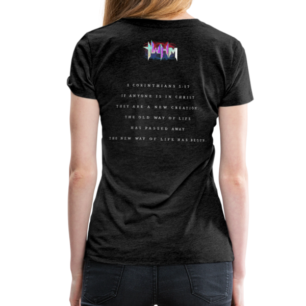 New Creation Women’s Premium T-Shirt - charcoal gray