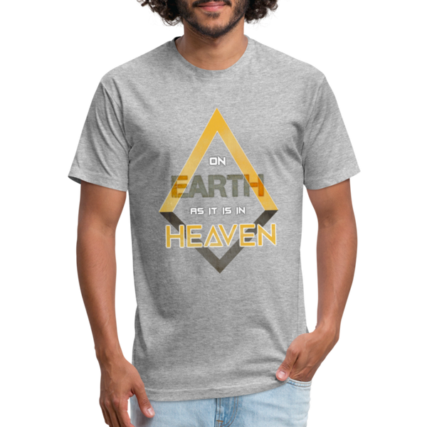 On Earth as it is in Heaven Fitted Cotton/Poly T-Shirt by Next Level - heather gray