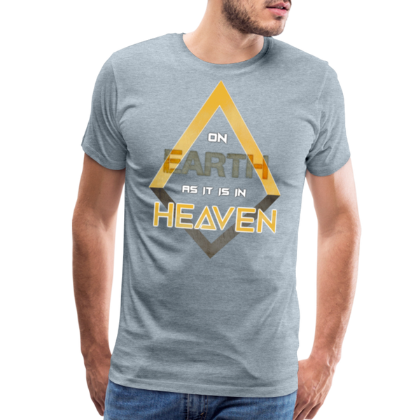 On Earth as it is in Heaven Men's Premium T-Shirt - heather ice blue