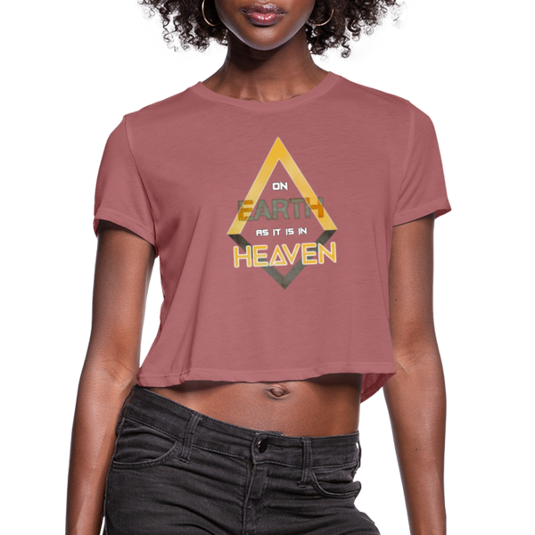 On Earth As It Is In Heaven Women's Cropped T-Shirt - mauve