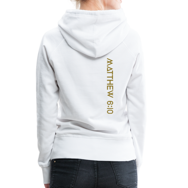 On Earth As It Is In Heaven Women’s Premium Hoodie - white