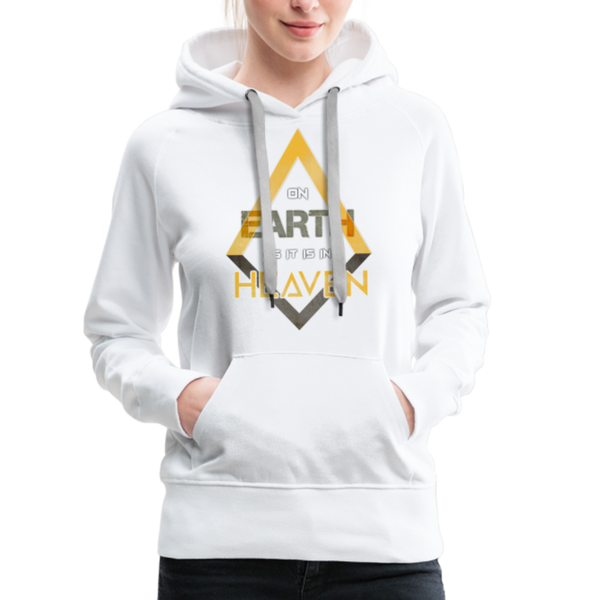 On Earth As It Is In Heaven Women’s Premium Hoodie - white