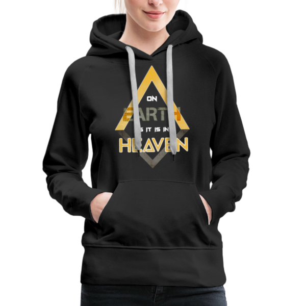 On Earth As It Is In Heaven Women’s Premium Hoodie - black