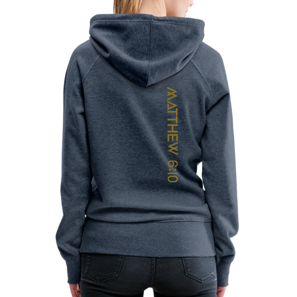 On Earth As It Is In Heaven Women’s Premium Hoodie - heather denim