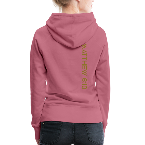 On Earth As It Is In Heaven Women’s Premium Hoodie - mauve