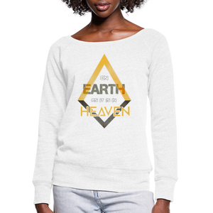 On Earth As It Is In Heaven Women's Bella + Canvas Wideneck Sweatshirt - white
